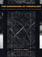 cover of The Dimensions of Federalism: State Governments and Pollution Control Policies