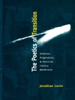 cover of The Poetics of Transition: Emerson, Pragmatism, and American Literary Modernism