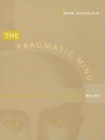 cover of The Pragmatic Mind: Explorations in the Psychology of Belief