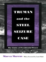 cover of Truman and the Steel Seizure Case: The Limits of Presidential Power