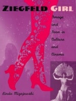 cover of Ziegfeld Girl: Image and Icon in Culture and Cinema