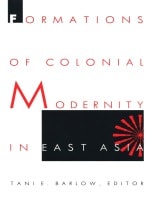 cover of Formations of Colonial Modernity in East Asia