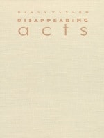cover of Disappearing Acts: Spectacles of Gender and Nationalism in Argentina's "Dirty War"