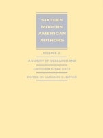 cover of Sixteen Modern American Authors: A Survey of Research and Criticism since 1972