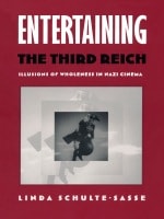 cover of Entertaining the Third Reich: Illusions of Wholeness in Nazi Cinema