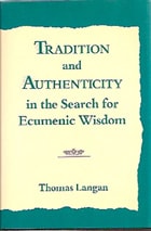cover of Tradition and Authenticity in the Search for Ecumenic Wisdom