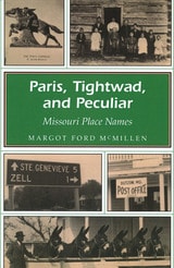 cover of Paris, Tightwad, and Peculiar: Missouri Place Names