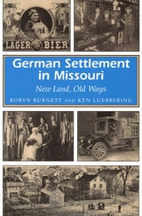 cover of German Settlement in Missouri: New Land, Old Ways