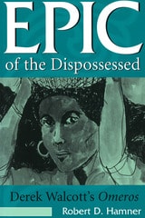 cover of Epic of the Dispossessed: Derek Walcott's Omeros