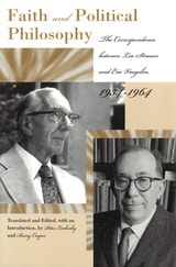 cover of Faith and Political Philosophy: The Correspondence Between Leo Strauss and Eric Voegelin, 1934-1964