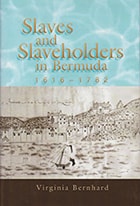cover of Slaves and Slaveholders in Bermuda, 1616-1782