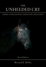 cover of The Unheeded Cry: Animal Consciousness, Animal Pain, and Science