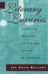 cover of Literary Luxuries: American Writing at the End of the Millennium