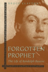 cover of Forgotten Prophet: The Life of Randolph Bourne