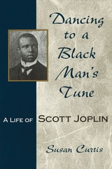cover of Dancing to a Black Man's Tune: A Life of Scott Joplin