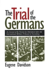 cover of The Trial of the Germans: An Account of the Twenty-two Defendants before the International Military Tribunal at Nuremberg