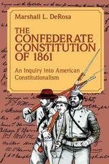 cover of The Confederate Constitution of 1861: An Inquiry into American Constitutionalism