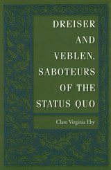 cover of Dreiser and Veblen, Saboteurs of the Status Quo