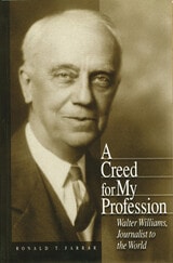 cover of A Creed for My Profession: Walter Williams, Journalist to the World