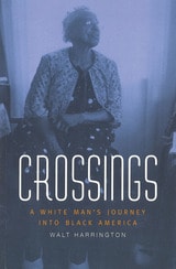 cover of Crossings: A White Man's Journey Into Black America