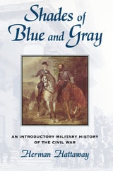 cover of Shades of Blue and Gray: An Introductory Military History of the Civil War