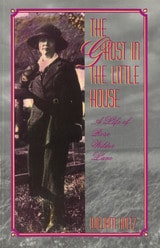 cover of The Ghost in the Little House: A Life of Rose Wilder Lane
