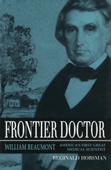 cover of Frontier Doctor: William Beaumont, America's First Great Medical Scientist