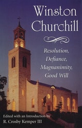 cover of Winston Churchill: Resolution, Defiance, Magnanimity, Good Will