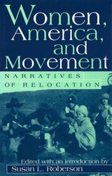 cover of Women, America, and Movement: Narratives of Relocation