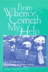 cover of From Whence Cometh My Help: The African American Community at Hollins College