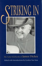 cover of Striking In: The Early Notebooks of James Dickey