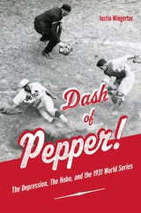 cover of Dash of Pepper!: The Depression, The Hobo, and the 1931 World Series