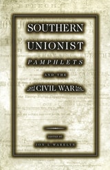 cover of Southern Unionist Pamphlets and the Civil War
