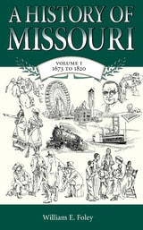 cover of A History of Missouri (V1): Volume I, 1673 to 1820