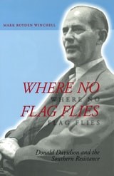 cover of Where No Flag Flies: Donald Davidson and the Southern Resistance