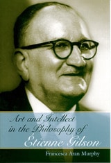 cover of Art and Intellect in the Philosophy of Étienne Gilson
