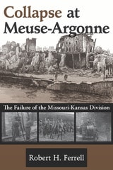 cover of Collapse at Meuse-Argonne: The Failure of the Missouri-Kansas Division