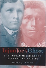 cover of Injun Joe's Ghost: The Indian Mixed-Blood in American Writing