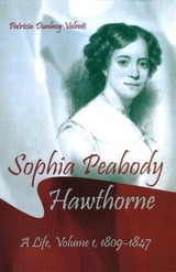 cover of Sophia Peabody Hawthorne: A Life, Volume I, 1809-1847