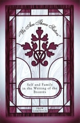 cover of We Are Three Sisters: Self and Family in the Writing of the Brontës