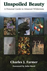 cover of Unspoiled Beauty: A Personal Guide to Missouri Wilderness