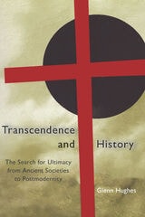 cover of Transcendence and History: The Search for Ultimacy from Ancient Societies to Postmodernity