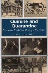 cover of Quinine and Quarantine: Missouri Medicine through the Years