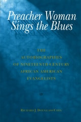 cover of Preacher Woman Sings the Blues: The Autobiographies of Nineteenth-Century African American Evangelists