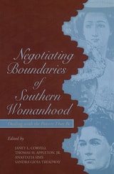 cover of Negotiating Boundaries of Southern Womanhood: Dealing with the Powers That Be