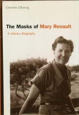 cover of The Masks of Mary Renault: A Literary Biography