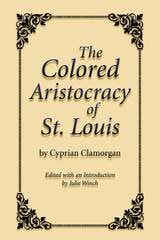 cover of The Colored Aristocracy of St. Louis