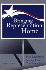 cover of Bringing Representation Home: State Legislators among Their Constituencies