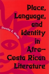cover of Place, Language, and Identity in Afro-Costa Rican Literature