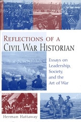 cover of Reflections of a Civil War Historian: Essays on Leadership, Society, and the Art of War